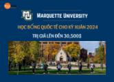 Học bổng lên đến 30,500$ tại Marquette University cho kỳ Xuân 2024